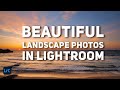 Landscape Photo Editing Advice for Lightroom Users