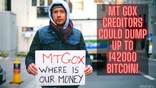Mt Gox Creditors Could Dump Up To 142000 Bitcoin