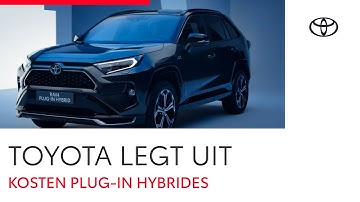 Toyota legt uit - Zijn plug-in hybrides duur?