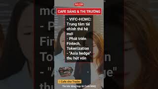 VIFC-HCMC: Trung Tâm Tài Chính Thế Hệ Mới, Hút Vốn Ngoại Tệ! 🚀