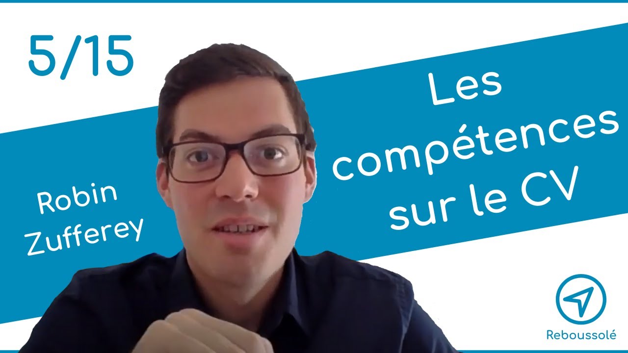 (5/15) Comment indiquer ses compétences et qualités sur son CV?
