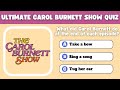 Laugh Out Loud! Take This Carol Burnett Show Trivia Quiz and Prove You’re a Superfan! 😂✨