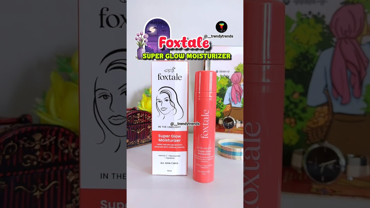 Foxtale Super Glow Moisturizer 