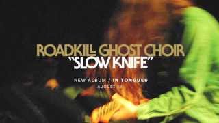 Video thumbnail of "Slow Knife"
