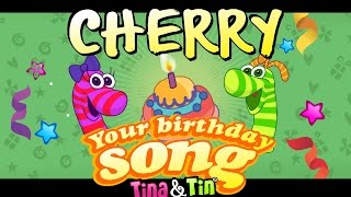 Tina & Tin Happy Birthday CHERRY (Personalized Songs For Kids) #PersonalizedSongs