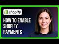 How to Enable Shopify Payments