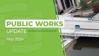 Public Works Update - May 2024