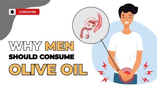Olive Oil Benefits For Male Health (Extra Virgin Olive Oil)