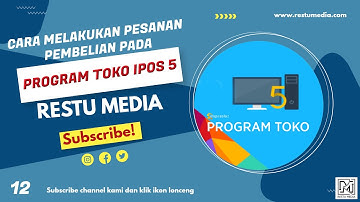 12 - Cara Melakukan Pesanan Pembelian Pada Ipos 5 | All Edition - RESTU MEDIA