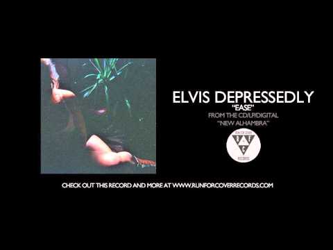 Elvis Depressedly - "Ease" (Official Audio)