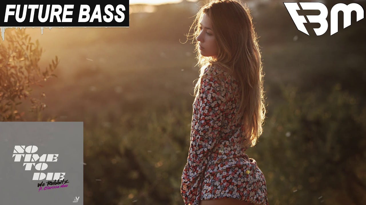 We Rabbitz ft. Clarissa Mae - No Time To Die | FBM