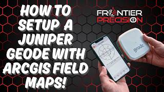 How to Connect a Juniper Geode GNSS Receiver to ArcGIS Field Maps (iPhone/iPad Setup Guide)