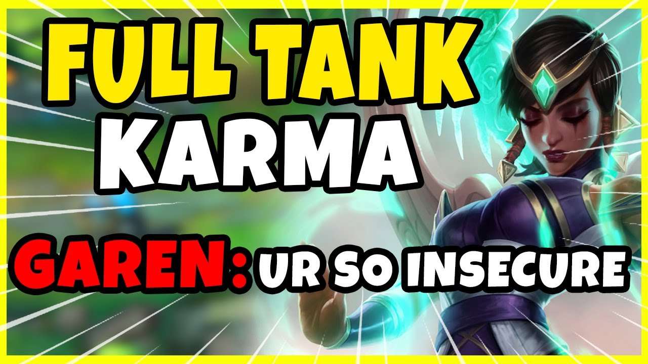 Tank Karma Top Ranked! Making The Garen Baby Rage and Cry! - League of ...
