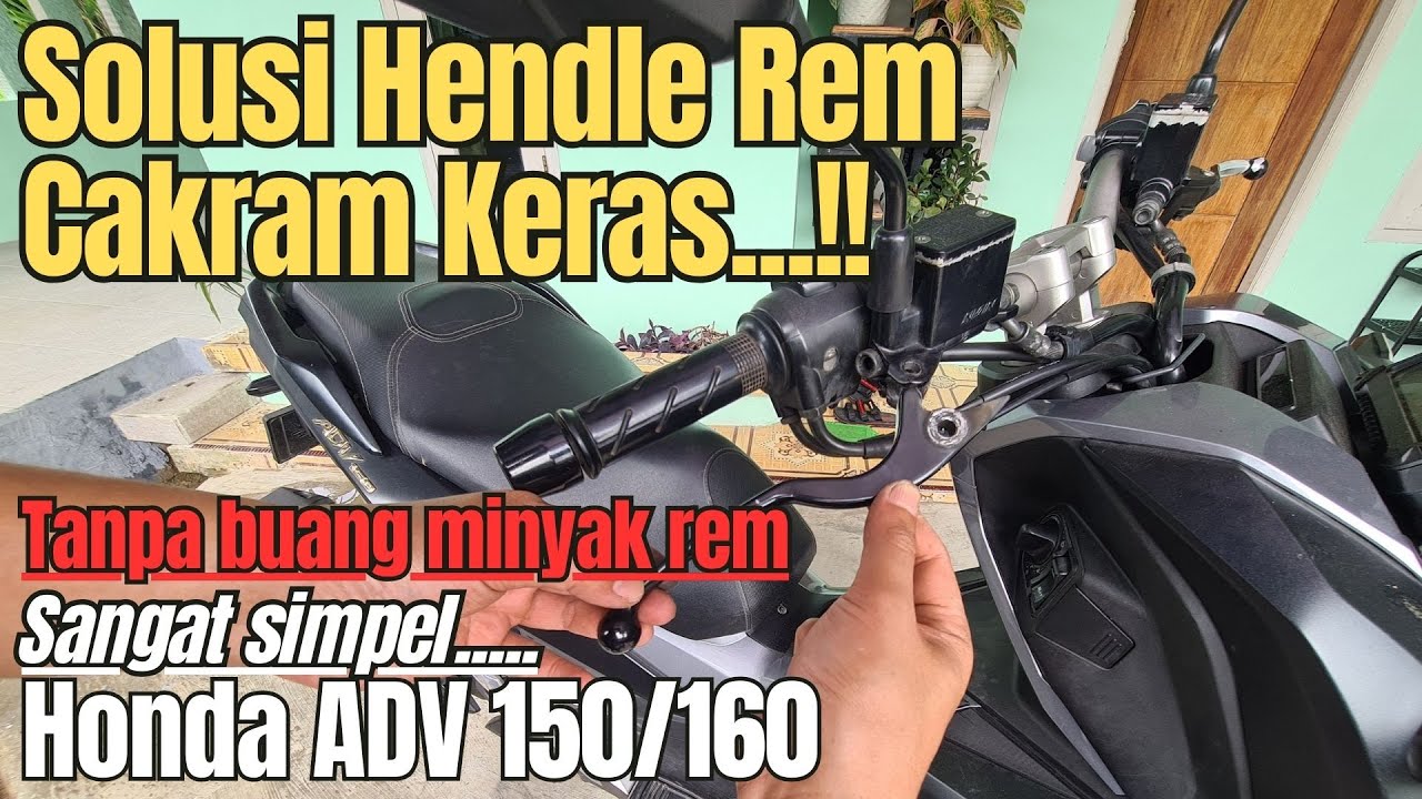 Solusi Hendle Rem Cakram  Honda ADV 150 keras tanpa Membuang Minyak Rem