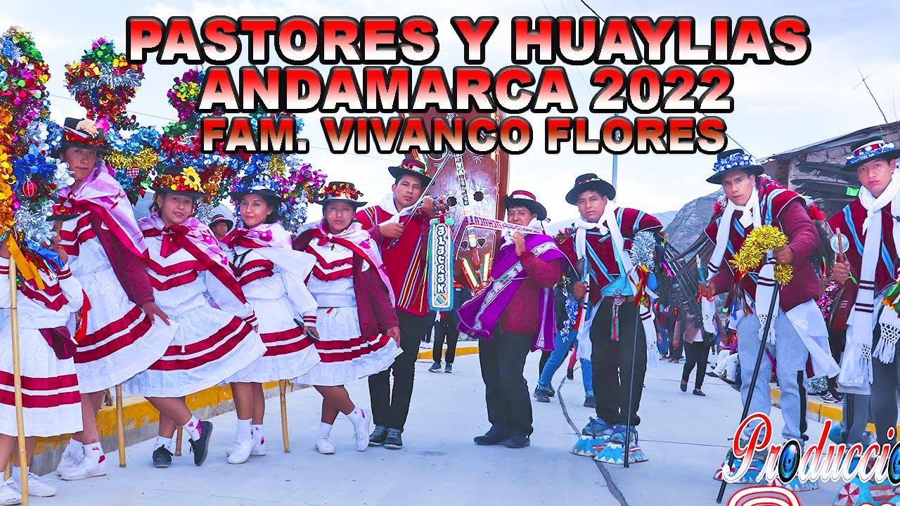 Pastores y Huaylias Andamarca 2022 Fiesta Navideña Fam. Vivanco Flores por Andamarca🎵