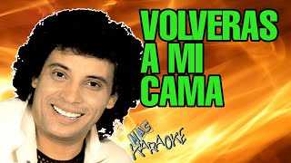Video thumbnail of "😎 VOLVERAS A MI CAMA 🟢 Sebastián 🎤 MAS KARAOKE #cuarteto"