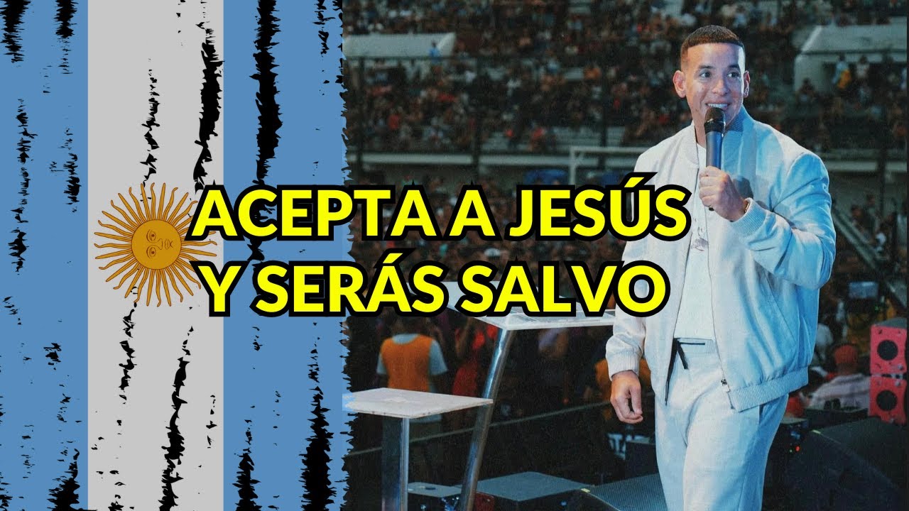 Daddy Yankee, Escucha la prédica hasta el FINAL, ARGENTINA.