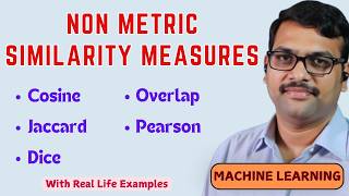 Non-metric Similarity Functions In Machine Learning | Cosine, Jaccard, Dice & Pearson With Example