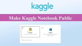 How to Share Kaggle Notebook Publicly? | #kaggle