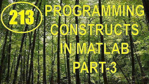 CME | Lecture-213 | Programming Constructs in MATLAB Part-3