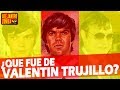 QUE FUE DE VALENTÍN TRUJILLO!! Actor de Cine Mexicano