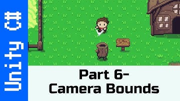 Part 6 - Bounding the Camera: Make a game like Legend of Zelda with Unity and C#