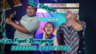 Ternyata Ceu Fiyah bisa nyanyi juga II Rusdy Oyag Feat Ceu Fiyah - Cing Caleupu