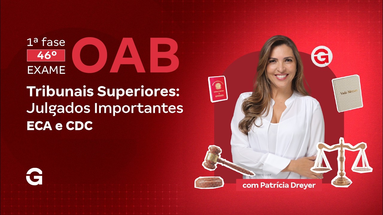 1ª fase do 46º Exame OAB | Tribunais Superiores: Julgados Importantes de ECA e CDC