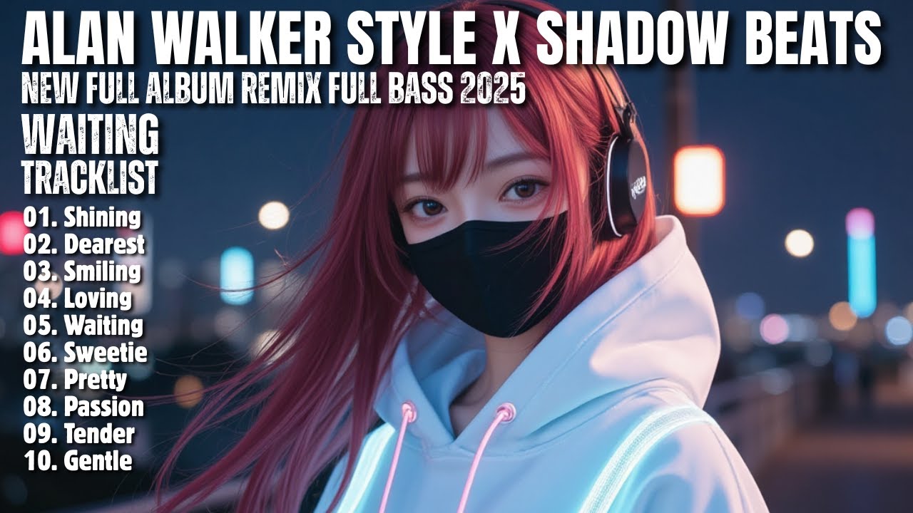 ALAN WALKER STYLE X SHADOW BEATS || WAITING || NEW FULL ALBUM 2025 ...