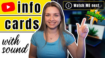 how to add INFO CARDS on YouTube * with sound * (and edit them too!)