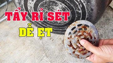 Cách Tẩy Rỉ Sét Dễ Dàng Trên Bất Kỳ Vật Gì Nhôm Sắt hoặc Inox