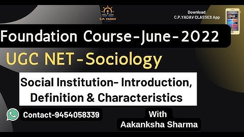 Social Institution-Introduction, Definition & Characteristics || UGCNET Sociology ||Aakanksha Sharma