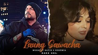 Sufian Sukhera Laung Gawacha Remix Bohemia X Musarat Nazir Romantic Song Mashup Songs
