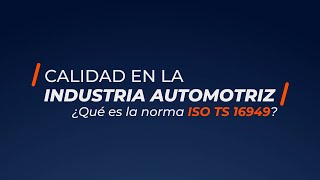 Norma Iso Ts 16949 En La Industria Automotriz