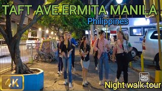 Is Manila City Safe at Night?|Night Walk at Taft Avenue Ermita Manila City Philippines[4K]