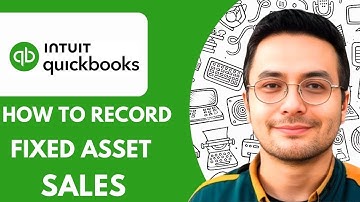 How to Record Fixed Asset Sales in Quickbooks Online - 2025 (Full Guide)