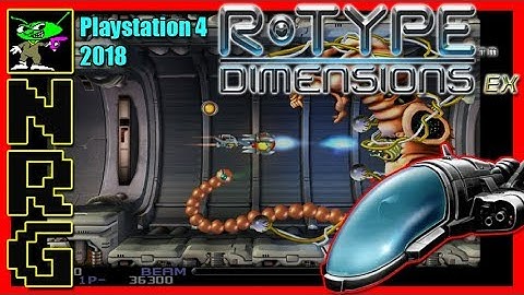 NRG: 5-10 Minutes of Gameplay - R-Type Dimensions EX [Playstation 4]