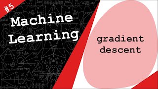Gradient Descent - Machine Learning # 5