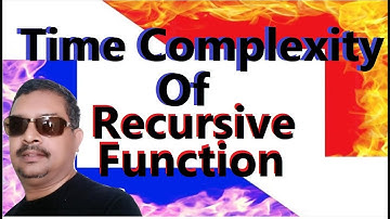 TIME COMPLEXITY OF RECURSIVE FUNCTION || English ||By Studies Studio