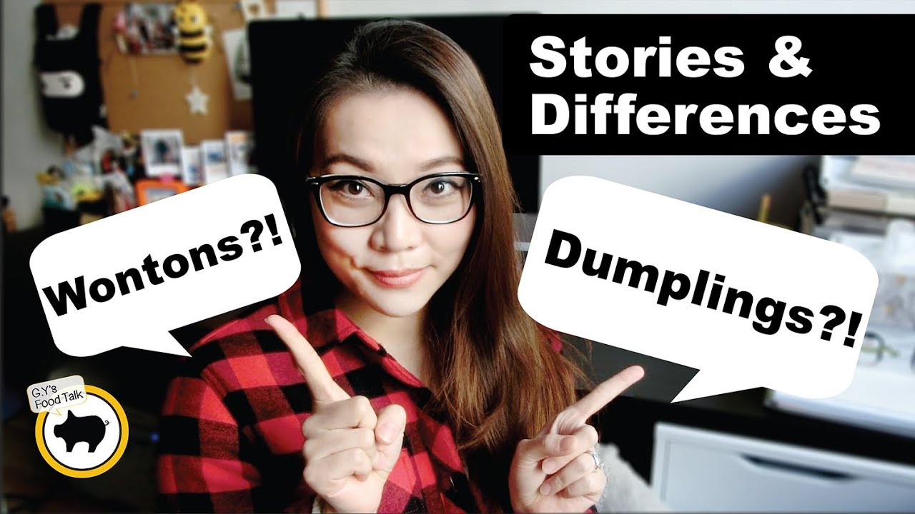 Dumpling vs. Wonton | The Stories and  Differences | G.Y's Food Talk |