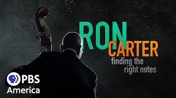 Ron Carter: Finding the Right Notes (2022) | Full Documentary