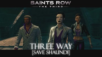 Saints Row: The Third | Three Way [Save Shaundi]