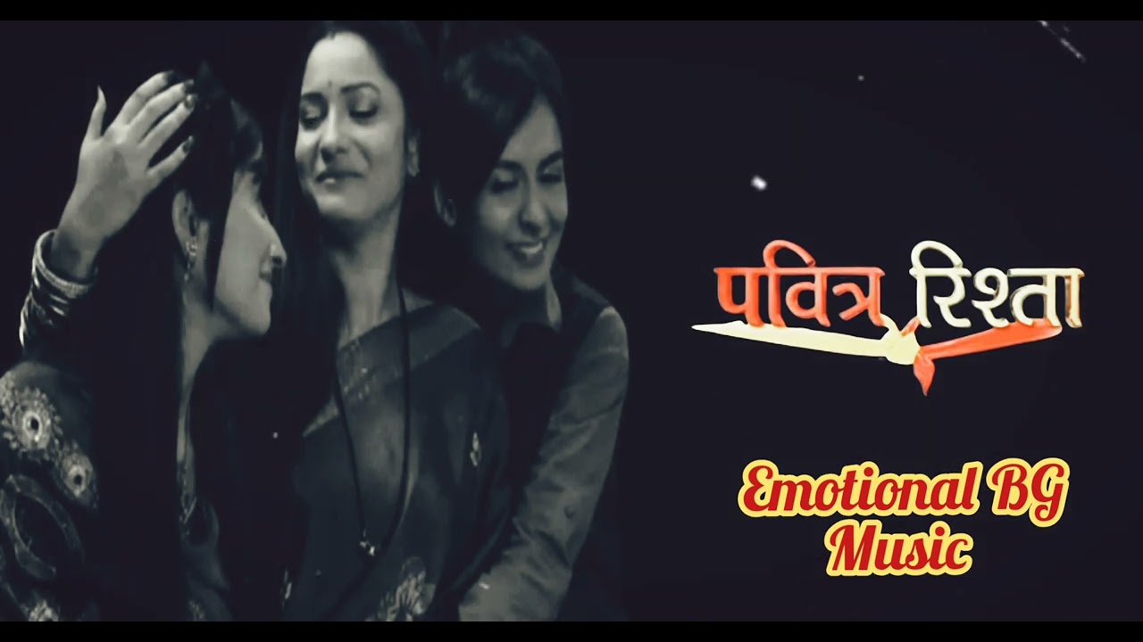 Emotional BG Music || Pavitra Rishta