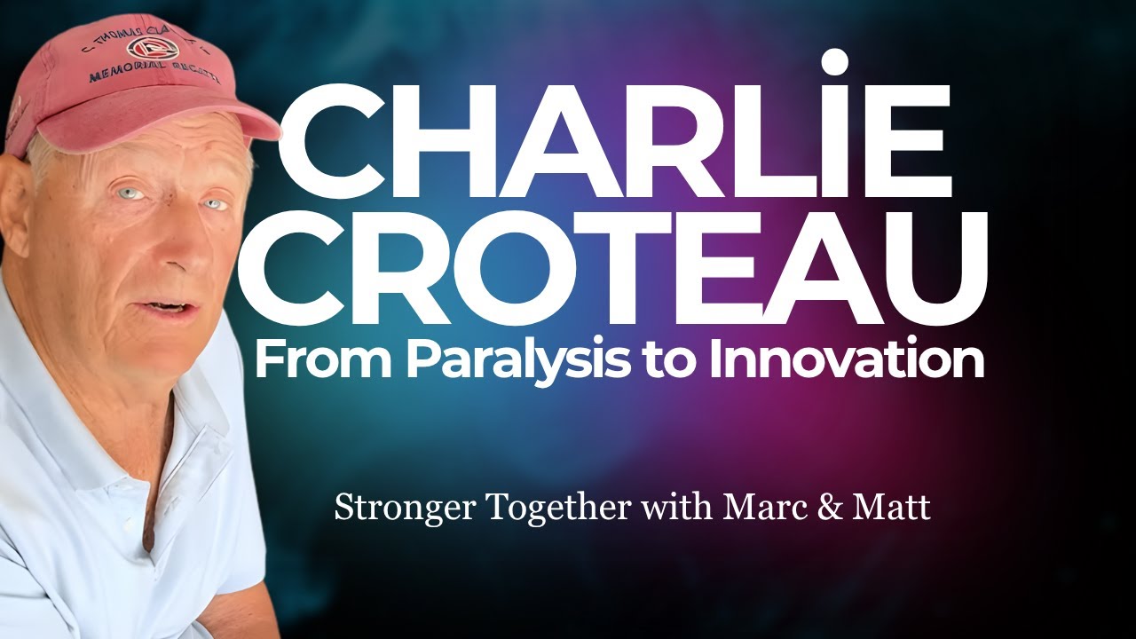 From Paralysis to Innovation: Charlie Croteau