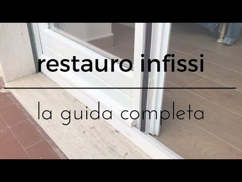 Restauro infissi ( LA GUIDA COMPLETA FAI DA TE )