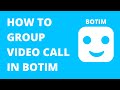 HOW TO GROUP VIDEO CALL IN BOTIM HOW TO GROUP VIDEO CALL IN BOTIM