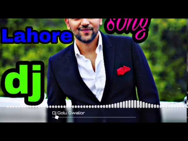 Lagdi Lahore Diya DJ song hard