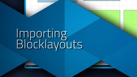 visTABLE® Tutorial: Importing Block Layouts