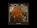 The shadow lizzards  paradise full album 2024