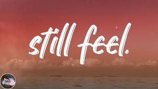 half•alive - still feel. (Lyrics)